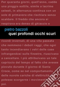 Quei profondi occhi scuri libro