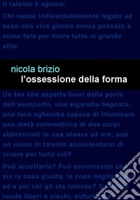 L'ossessione della forma