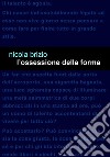 L'ossessione della forma libro di Brizio Nicola