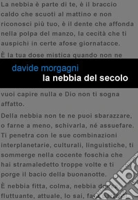 La nebbia del secolo