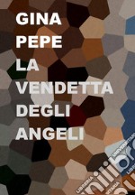 La vendetta degli angeli libro