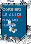 Le ali di nonno Icaro libro