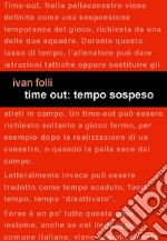 Time out: tempo sospeso libro