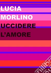 Uccidere l'amore