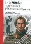 La X Mas e l'Ufficio «I». Violenza tra le province di Treviso e Pordenone (1944-1945) libro di Maistrello Federico