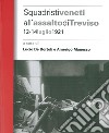 Squadristi veneti all'assalto di Treviso. 12-14 luglio 1921 libro