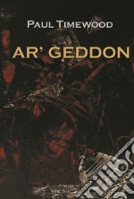 Ar'geddon. Kendar's battle. Ediz. italiana libro