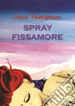 Spray fissamore libro