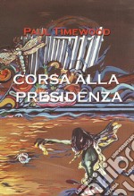 Corsa alla presidenza libro