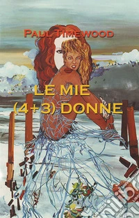 Le mie (4+3) donne