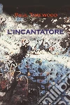 L'incantatore libro