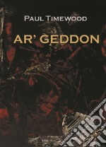 Ar'geddon. Kendar's battle. Ediz. italiana libro