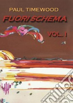 Fuori schema. Vol. 1: Out of the box libro