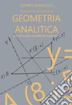 Compendio ed esercizi risolti di geometria analitica libro