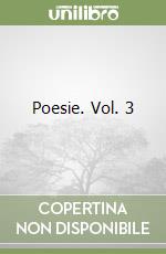 Poesie. Vol. 3 libro