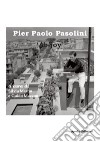 Pier Paolo Pasolini. «Ab-joy». Ediz. illustrata libro
