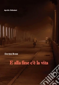 E alla fine c'è la vita