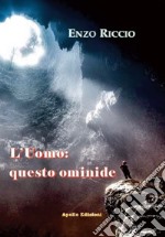 L'uomo: questo ominide libro