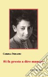 Si fa presto a dire mamma libro di Pregadio Carmela