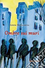 Ombre sui muri libro