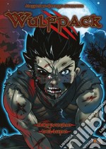 Wulfpack. Vol. 1: Il risveglio del lupo libro