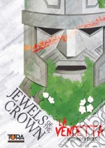 Jewels of the crown. Vol. 3: La vendetta. Ediz. variant libro