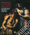 Artemisia e i pittori del conte. La collezione di Giangirolamo II Acquaviva d'Aragona a Conversano. Ediz. a colori libro