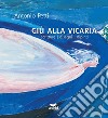 Giù alla Vicaria. Scritture disegni dipinti libro