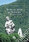 Sotto le stelle di Vetranto. Ricordi, sogni, incubi e risvegli libro di Pagano Luigi