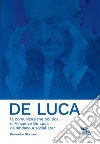 De Luca. La comunicazione politica di Vincenzo De Luca da sindaco a social star libro di Giordano Domenico