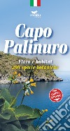 Capo Palinuro. Flora e habitat. 200 specie botaniche. Con Carta geografica ripiegata libro