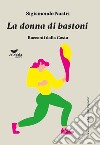 La donna di bastoni. Racconti dalla Costa libro di Nastri Sigismondo