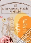 Porticando Liceo più di 100 storie scritte a più di 100 mani. Liceo classico statale «Marco Galdi» libro