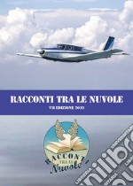 Racconti tra le nuvole. 7ª edizione 2019. Nuova ediz. libro