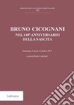 Bruno Cicognani nel 140° anniversario della nascita. Seminario, Fiesol, 4 ottobre 2019. Nuova ediz. libro