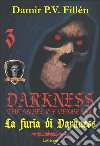 La furia di Darkness. Darkness. The angel of vengeance. Vol. 3 libro