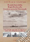 Il contributo della Regia Marina alla Crociera aerea del Decennale. Il supporto per mare e per terra di marinai, avieri e civili all'epica impresa del 1933 libro