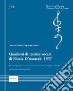 Quaderni di tecnica vocale di Nicola D'Asnasch, 1937. Anastatica dei quaderni con trascrizione di Costanza Redini e Guglielmo Visibelli