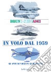 In volo dal 1959. 65 anni di volo in 65 racconti libro