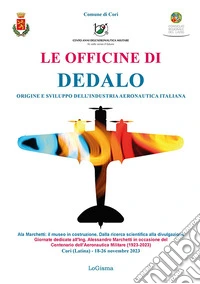 Le officine di Dedalo. Origini e sviluppo dell'industria aeronautica italiana libro