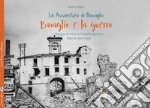 Bavaglio e la guerra. Le avventure di Bavaglio. Ediz. illustrata libro