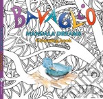 Bavaglio mandala dreams. Colouring book. Ediz. illustrata libro