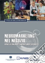 Neuromarketing nel negozio. Cervello, emozioni e comportamenti di acquisto