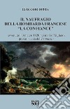 Il naufragio della bombarda francese «La confiance» avvenuto il 3 marzo 1820 nei mari d'Alghero, presso la cala del «tramaritu» libro di Oppia Giacomo