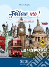 Follow me! Civiltà e cultura inglese. Per la Scuola media. Con espansione online libro