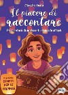 Piacere di raccontare. Piccole storie di adolescenti nel mondo attuale. Per la Scuola media (Il) libro di Boata Elena Ana