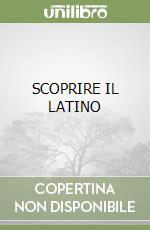 SCOPRIRE IL LATINO