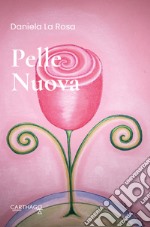 Pelle nuova. Ediz. italiana, inglese e rumena libro