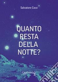 Quanto resta della notte?