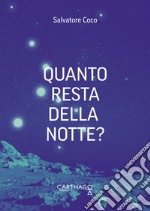 Quanto resta della notte? libro